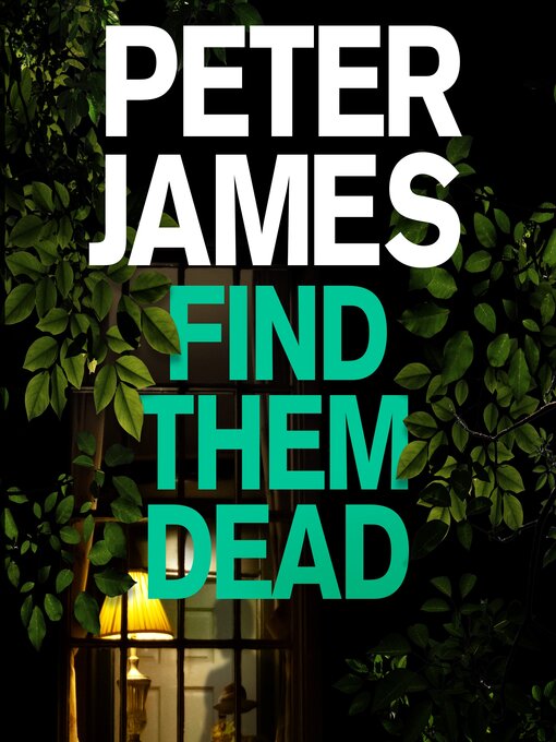Title details for Find Them Dead by Peter James - Available